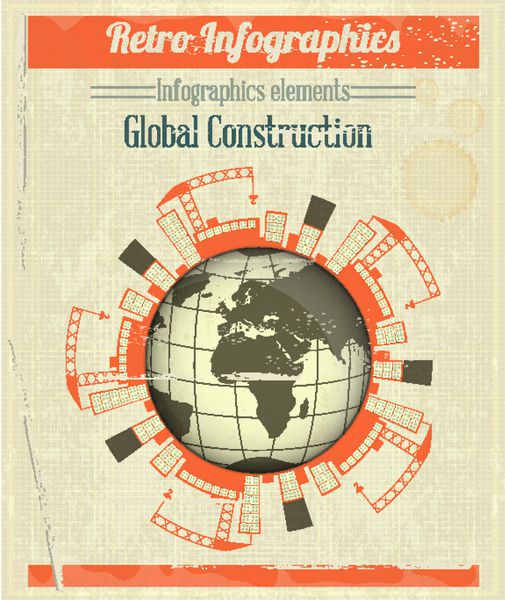 مفهوم ساخت و ساز جهانی اینفوگرافیک قدیمی - ساختمان در حال ساخت در اطراف سیاره زمین وکتور