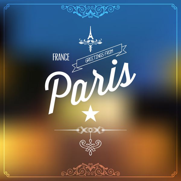 تایپوگرافی رترو برچسب تبریک توریستی قدیمی در پس زمینه تار تبریک از پاریس فرانسه طرح وکتور