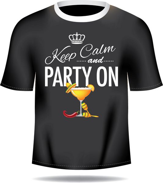 وکتور با طرح تی شرت آرام باشید و مهمانی کنید گروه بندی شده برای ویرایش آسان بدون اشکال یا مسیرهای باز