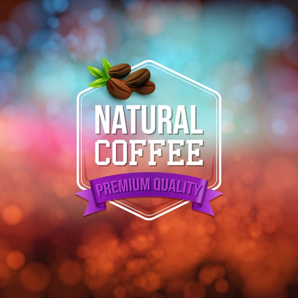 پوستر قهوه طبیعی طراحی تایپوگرافی روی پس زمینه نرم بوکه با دانه های قهوه برگ ها و روبان وکتور