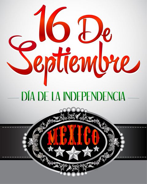 کارت متن اسپانیایی روز استقلال مکزیک 16 سپتامبر dia de independencia de Mexico - پوستر