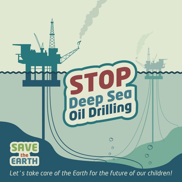 حفاری نفت در اعماق دریا را متوقف کنید و زمین را نجات دهید
