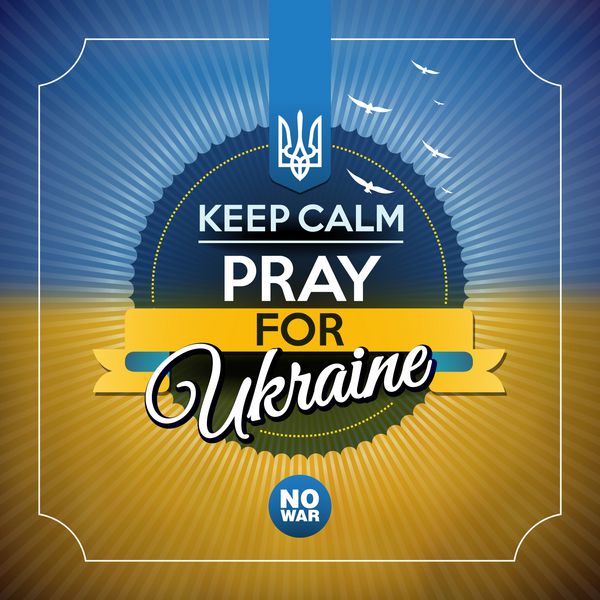 آرام باشید و برای پوستر اوکراین دعا کنید