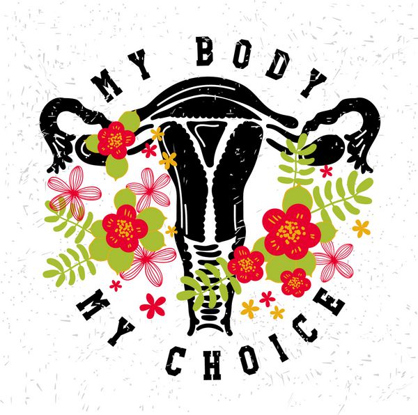 My body my choice Uterus womb major female reproductive organ Fight like a girl Feminism concept Woman