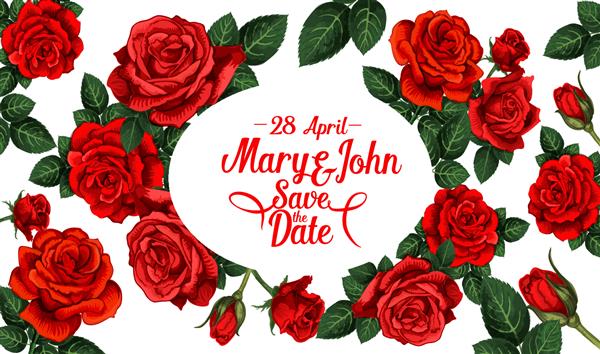 قالب دعوت عروسی Date را با گل رز قرمز ذخیره کنید کارت پستال قاب گلدار با گل و غنچه رز برگ سبز و فضای کپی در مرکز برای طراحی تم نامزدی یا مراسم عروسی