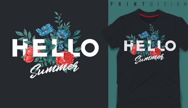 طرح گرافیکی تی شرت شعار سلام تابستان با گل رنگارنگ تصویر وکتور برای تی شرت