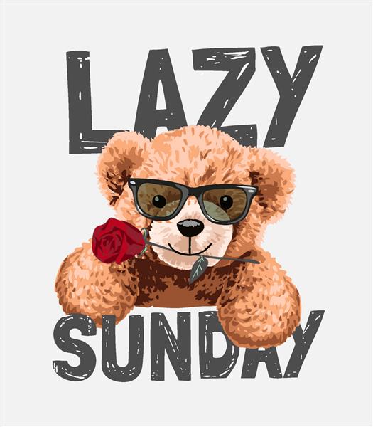 شعار یکشنبه تنبل با اسباب بازی خرس در عینک آفتابی با تصویر گل رز