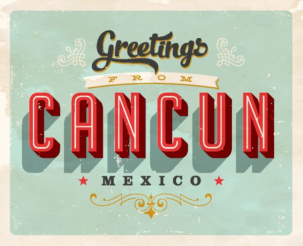 کارت پستال توریستی قدیمی - کانکون مکزیک - وکتور جلوه های گرانج را می توان به راحتی برای یک علامت کاملاً جدید و تمیز حذف کرد