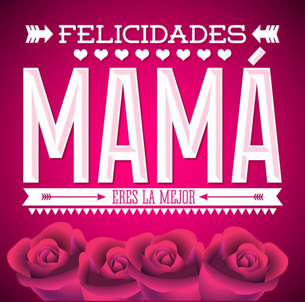 Felicidades Mama متن اسپانیایی تبریک مادر - وکتور گل رز