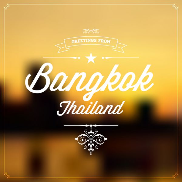 برچسب خوشامدگویی توریستی قدیمی به سبک رترو بر روی پس زمینه تار تبریک از بانکوک تایلند طرح وکتور