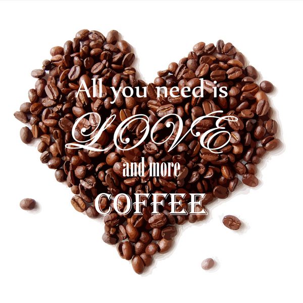 پس زمینه وکتور با نقل قول All you need id love and more coffee on a coffee heart وکتور