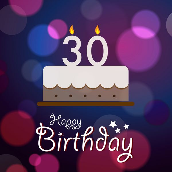 تولد 30 سالگی مبارک - وکتور پس زمینه بوکه با کیک