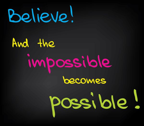 باور کن همه چیز غیر ممکنه
