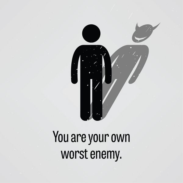 تو بدترین دشمن خودت هستی