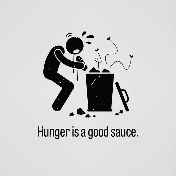 گرسنگی یک سس خوب است
