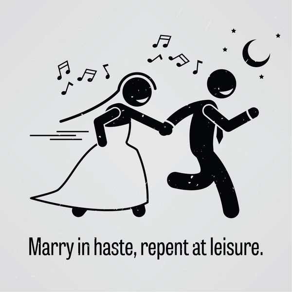 با عجله ازدواج کنید در اوقات فراغت توبه کنید
