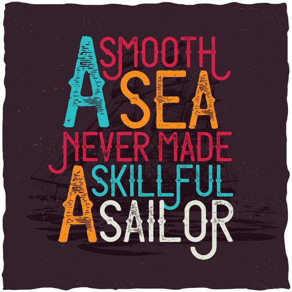 پوستر انگیزشی A Smooth Sea Never Made A Skillful Sailor