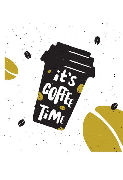 وقت قهوه است پوستر حروف فنجان قهوه و دانه ها را بیرون بیاورید