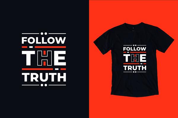 طرح تی شرت به نقل از حقیقت را دنبال کنید