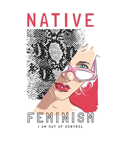شعار فمینیسم بومی با تصویر گرافیکی دختر در پس زمینه پوست مار