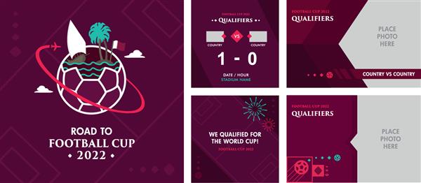 بردارها جاده ای به جام فوتبال 2022 جام جهانی مسابقات مقدماتی مسابقات حذفی قهرمانی فوتبال پرچم قطر کاتار - بنرها پوسترها کیت رسانه های اجتماعی الگوها تابلوی امتیازات