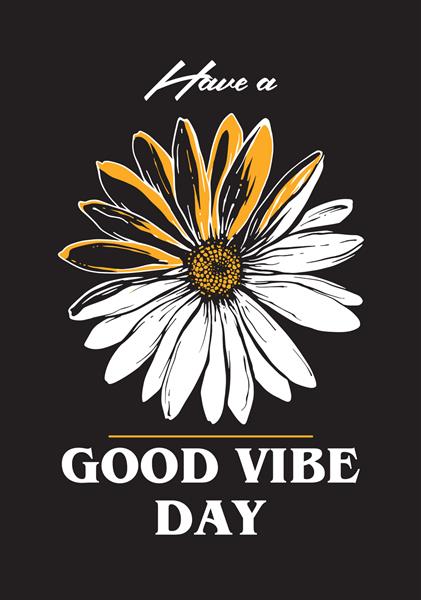 یک طرح چاپ شعار خوب Vibe Day با تصویر دیزی داشته باشید