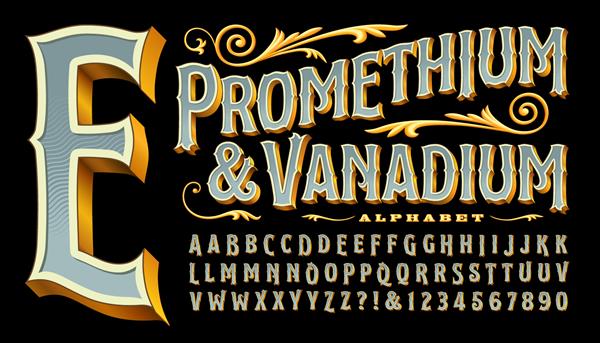 Prometheum and Vanadium یک فونت آراسته به سبک عتیقه با لبه های طلایی و عمق سه بعدی است سبک کلاسیک دنیای قدیم که یادآور سیرک کارناوال چرخ و فلک سالن های غربی آرم سالن خالکوبی و غیره است