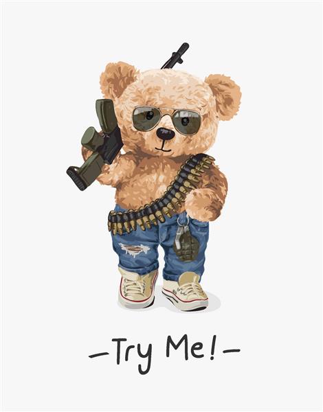 شعار من را امتحان کن با تصویر وکتور عروسک خرس بدون پیراهن حمل اسلحه و نارنجک
